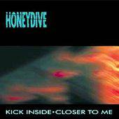 Honeydive : Kick Inside - Closer to Me